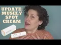 Update Musely The Spot Cream - Problems I Had and Why I Won t Repurchase It