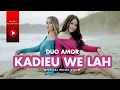 Download Lagu Duo Amor - Kadieu We Lah (Official Music Video)
