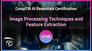 Image Processing Techniques and Feature Extraction Exclusive Lesson