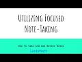 Utilizing Focused Notes