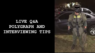 LE Polygraph and Interview - Tips Q A