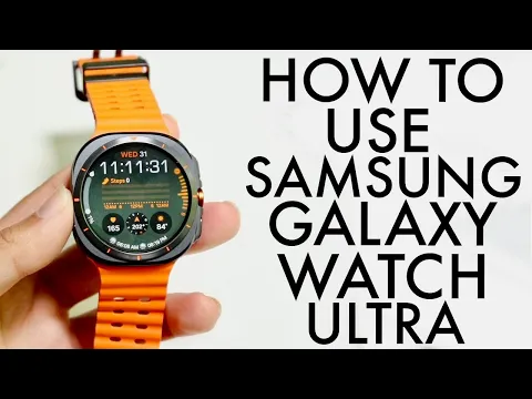 How To Use Samsung Galaxy Watch Ultra! (Complete Beginners Guide)