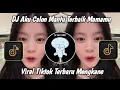 Download Lagu DJ AKU CALON MANTU TERBAIK MAMAMU | DJ VIRAL TIKTOK TERBARU YANG KALIAN CARI