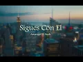 Sigues Con El - Arcangel Ft Sech