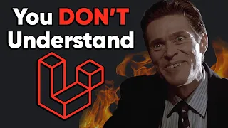 99 of devs DON T UNDERSTAND Laravel