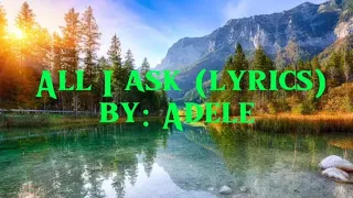 Download Adele -All I ask (lyrics) #adele #lyrics #FrimacsTv MP3