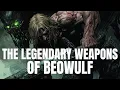 THE LEGENDARY WEAPONS OF BEOWULF Hrunting and Naegling