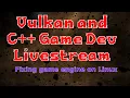 C and Vulkan Game Engine Development - Fixing Game Engine on Linux