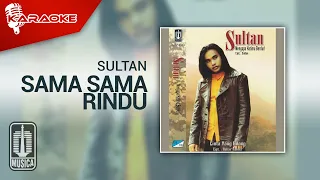 sultan sama sama rindu official karaoke video 