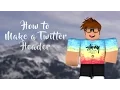 How to Make a Twitter Header