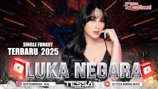 luka negara single funkot terbaru viral tiktok 2025 dj tessa morena