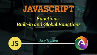 PHP Module 2 JavaScript Part 12 Functions in JavaScript Built-in Functions and Global Functions