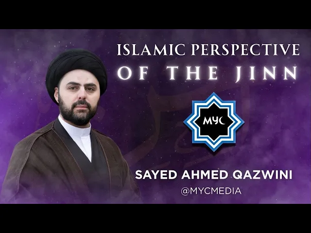 Islamic Perspective of the Jinn - Sayed Ahmed Qazwini