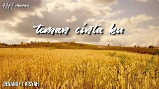 Download (devano ft Aisyah) teman cinta ku MP3