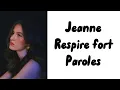 Jeanne (star ac 2025) - Respire Fort (paroles)