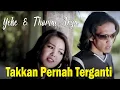Download Lagu Thomas Arya \u0026 Yelse - Takkan Pernah Terganti [ Lirik Video ]