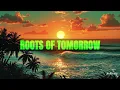Lagu Roots of Tomorrow (Visualizer) – Reggae Music – JedBeats