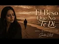 💔El Beso Que No Te Di 💔 | Soul Blues Spanish – Sandra Velvet