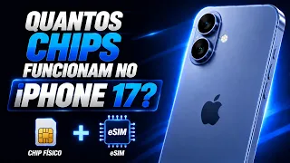 Quantos chips funciona iPhone 17?