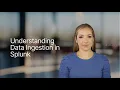 Lesson 36 Mastering Splunk Data Ingestion Secrets