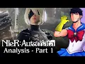 NieR Automata Analysis - Clemps PART 1