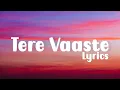 Download Lagu Tere Vaaste - lyrics | Zara Hatke Zara Bachke