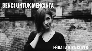 egha de latoya benci untuk mencinta naif live acoustic