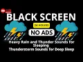 🔴 Best Heavy Rain And Thunder Sound For Relaxation - Black Screen | Deep Sleep Rainstorm Ambience