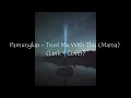 Download Lagu Pamungkas - Trust Me With This (Mama) | Lirik \u0026 Cover