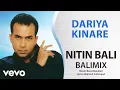 Download Lagu Dariya Kinare - Balimix | Nitin Bali | Official Hindi Pop Song