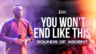 you wont end like this sounds of ascent dr arome osayi