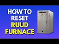 NEW How To Reset Ruud Furnace 2025 Quick Troubleshooting Reset Guide