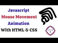 Javascript mouse movement animation with HTML CSS By NonTechBg