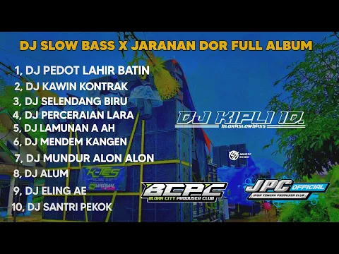 Download MP3 DJ PEDOT LAHIR BATIN X KAWIN KONTRAK | SLOW BASS X JARANAN DOR FULL ALBUM •KIPLI ID RMX