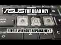 ASUS TUF Gaming F15 dead keys EASY REPAIR solved