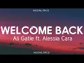 Download Lagu Ali Gatie - Welcome Back (Lyrics) ft. Alessia Cara