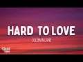 Coleman Lane - Hard To Love (Lyrics)