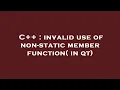 C invalid use of non-static member function in qt