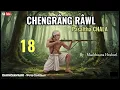 Download Lagu CHENGRÂNG RÂWL - 18 (Pasaltha CHALA)