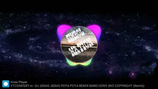 Download DJ JEDAG JEDUG POTA POTA BANG DONY REMIX || music video  viral tiktok video MP3