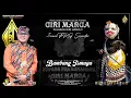 Lagu WAYANG GOLEK GIRI MARGA ( PUJARAN GIRI HARJA 3 ) IRWANA PRG SUNANDAR, LAKON BANGBANG ISMAYA
