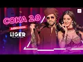 Coka 2.0 - Lyrical Song | Liger | Vijay Deverakonda, Ananya Panday | DJ Chetas, Sukhe, Lisa Mishra