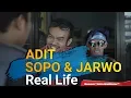 Download Lagu Adit Sopo Jarwo Real Life - Eps \