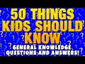 Kids Quiz 50 Things Every Kid Should Know General Knowledge Quiz for Kids