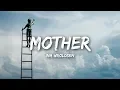 Download Lagu Ina Wroldsen - Mother (Lyrics)