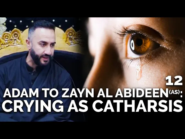 ⁣12. 'Adam To Zayn Al Abideen: Crying As Catharsis?' - Dr. Sayed Ammar Nakshawani - Muharram 2022