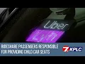 Rideshare passengers responsible for providing child car seats