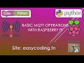 Easy Raspberry tutorial Basic MQTT Operations