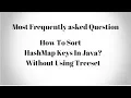 How To Sort HashMap Keys In Java Without Using TreeMap
