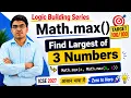 20 Find Largest of 3 Numbers in Java Logic Building